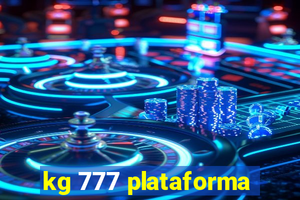 kg 777 plataforma
